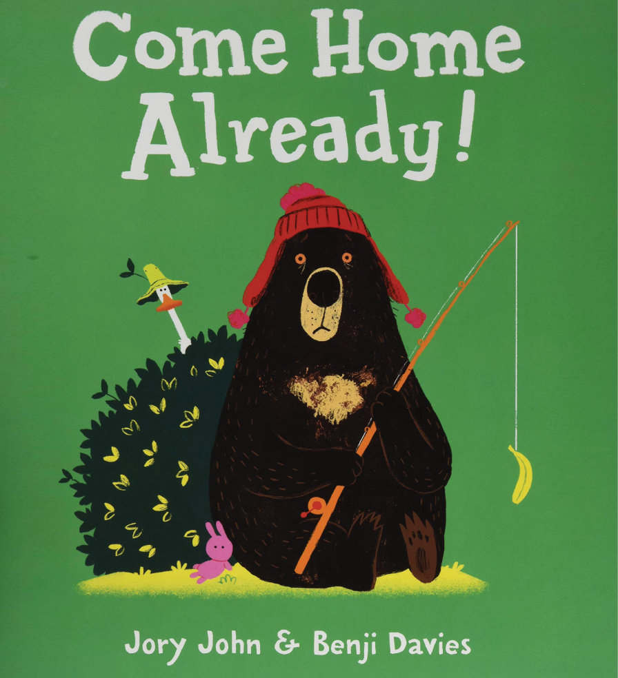 Come Home Already by Jory John
