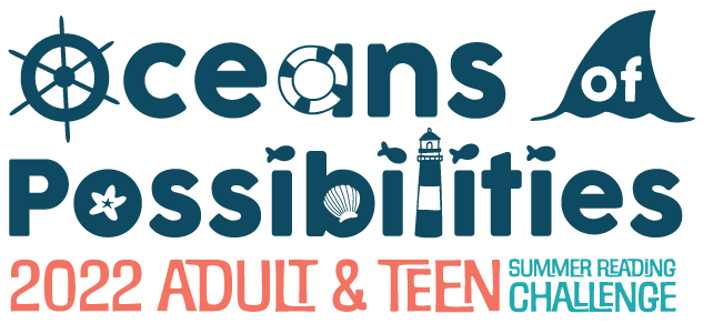 Adult/Teen Summer Reading Challenge 2022: Oceans of Possibilities