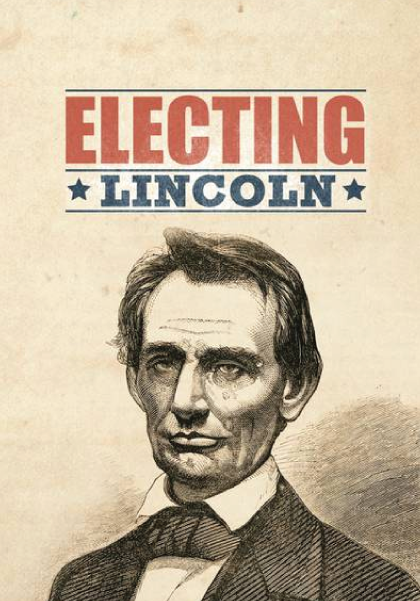 Electing Lincoln