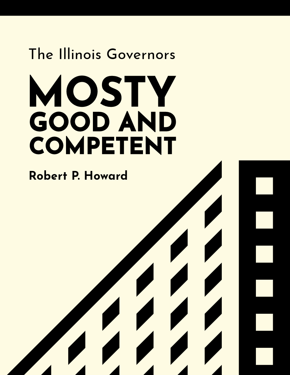 The Illinois Governors : Mostly Good and Competent